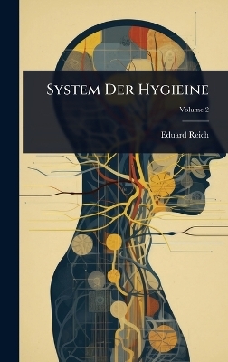 System Der Hygieine - Eduard Reich
