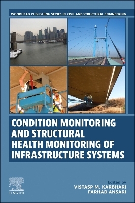 Condition Monitoring and Structural Health Monitoring of Infrastructure Systems - 