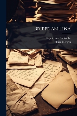 Briefe an Lina - Heike Menges