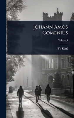 Johann Amos Comenius - Th Kerrl