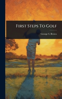 First Steps To Golf