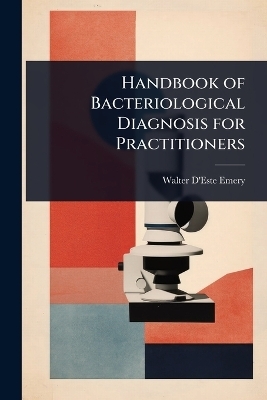 Handbook of Bacteriological Diagnosis for Practitioners