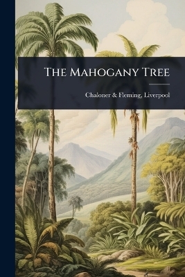 The Mahogany Tree - 