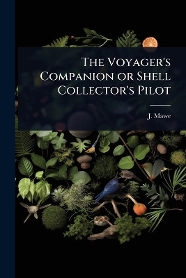 The Voyager's Companion or Shell Collector's Pilot