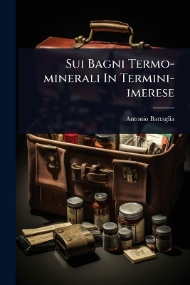 Sui Bagni Termo-minerali In Termini-imerese - Antonio Battaglia