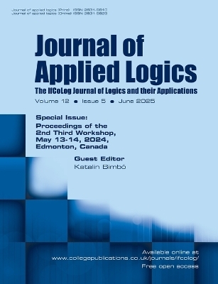 Journal of Applied Logics. The IfCoLog Journal of Logics and their Aplications. Volume 12, issue 5, June 2025. Special Issue