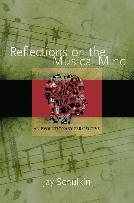 Reflections on the Musical Mind - Jay Schulkin