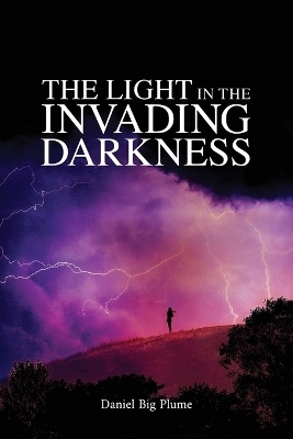 The Light in the Invading Darkness