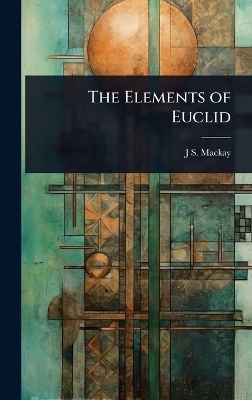 The Elements of Euclid