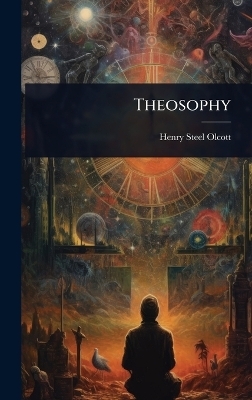 Theosophy - Henry Steel Olcott