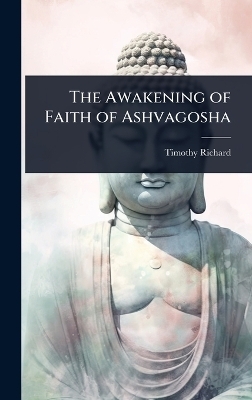 The Awakening of Faith of Ashvagosha