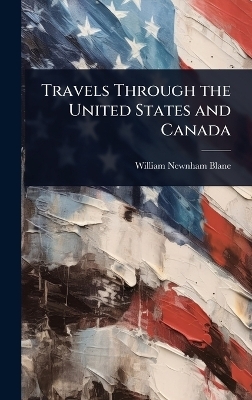 Travels Through the United States and Canada