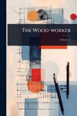 The Wood-worker -  Anonymous