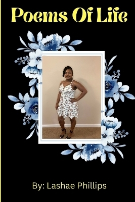 Poems Of Life - Lashae Phillips