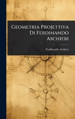 Geometria Projettiva Di Ferdinando Aschieri