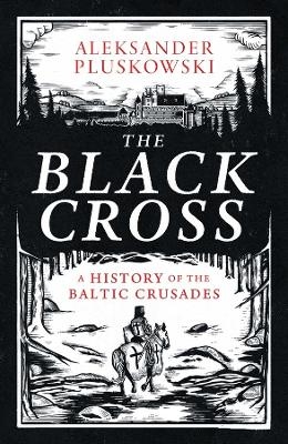 The Black Cross - Aleksander Pluskowski