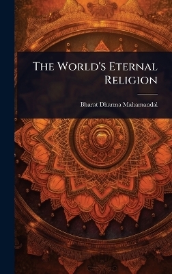 The World's Eternal Religion