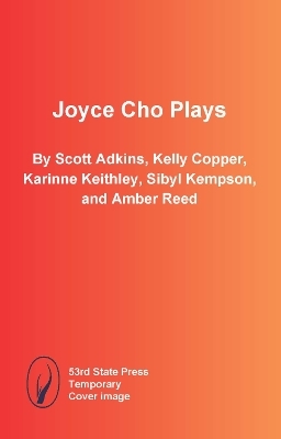 Joyce Cho Plays