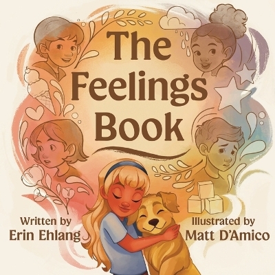 The Feelings Book - Erin Ehlang