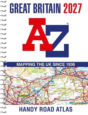 Great Britain A-Z Handy Road Atlas 2027 (A5 Spiral) -  A-Z Maps