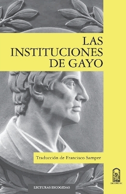 Las instituciones de Gayo - Francisco Samper