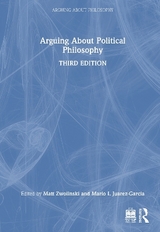 Arguing About Political Philosophy - Zwolinski, Matt; Juarez-Garcia, Mario I.