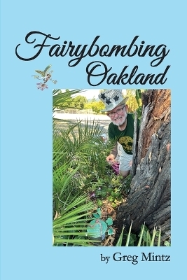 Fairybombing Oakland - Greg Mintz