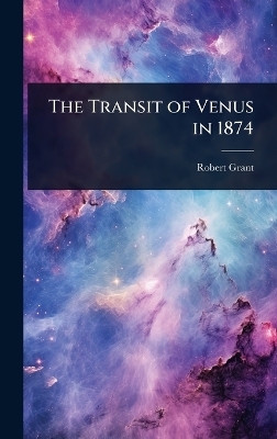 The Transit of Venus in 1874