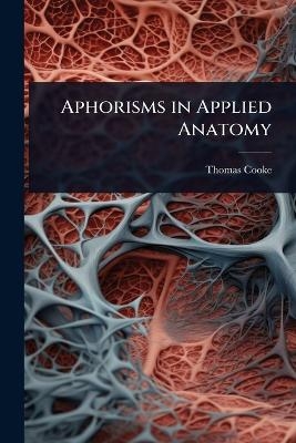 Aphorisms in Applied Anatomy