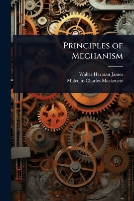 Principles of Mechanism