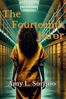 The Fourteenth Juror - Amy Sortino