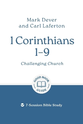 1 Corinthians 1 – 9: Challenging Church