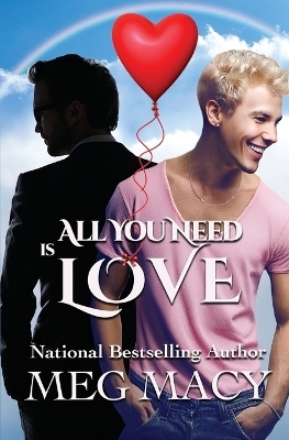 All You Need Is Love - Meg Macy