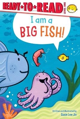 I Am a Big Fish! - Susie Lee Jin