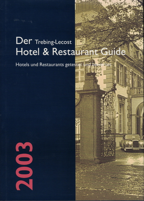 Der Trebing-Lecost Hotel & Restaurant Guide 2003 - Olaf Trebing-Lecost