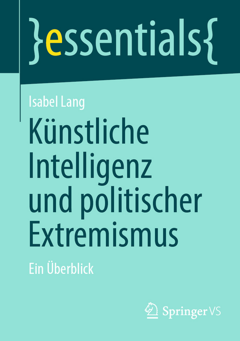 Künstliche Intelligenz und politischer Extremismus - Isabel Lang