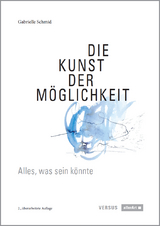 Die Kunst der Möglichkeit - Schmid, Gabrielle