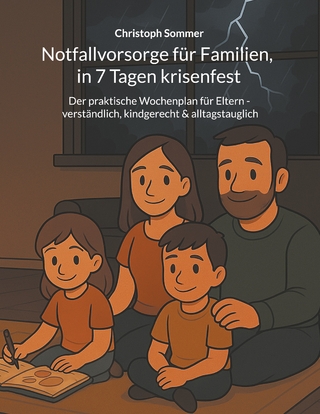 Notfallvorsorge für Familien, in 7 Tagen krisenfest