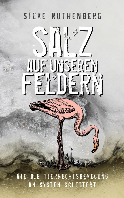 Salz auf unseren Feldern - Silke Ruthenberg