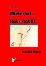 Kleine Risse... Mieter tot, Haus stabil! - Werner Meier