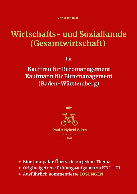 Wirtschafts- und Sozialkunde (Gesamtwirtschaft) f&uuml;r Kauffrau f&uuml;r B&uuml;romanagement Kaufmann f&uuml;r B&uuml;romanagement (Baden-W&uuml;rttemberg) - Christoph Basek