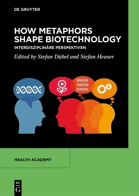 How Metaphors shape Biotechnology - 