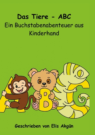 Das Tiere-ABC Ein Buchstabenabenteuer aus Kinderhand
