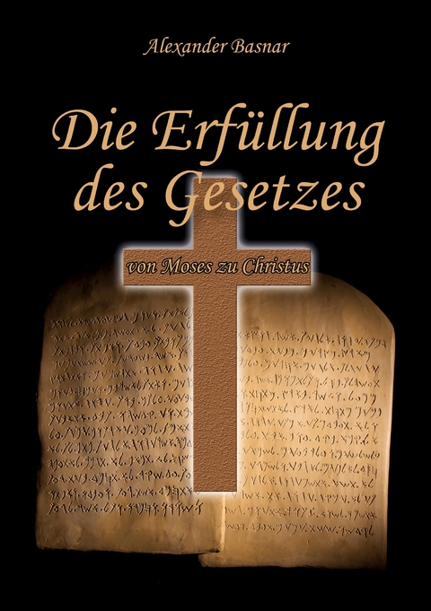 Die Erf&uuml;llung des Gesetzes - Alexander Basnar