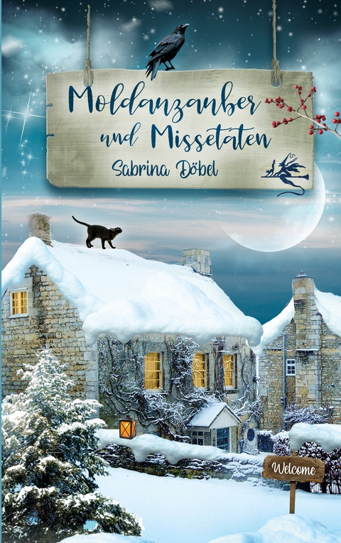 Moldauzauber und Missetaten - Sabrina D&ouml;bel