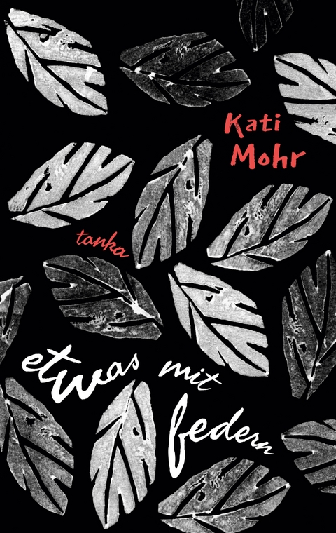 Etwas mit Federn - Kati Mohr