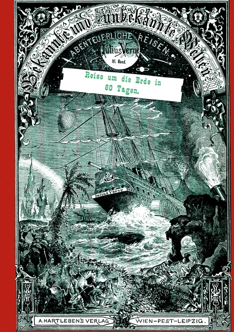Reise um die Erde in 80 Tagen - Julius Verne