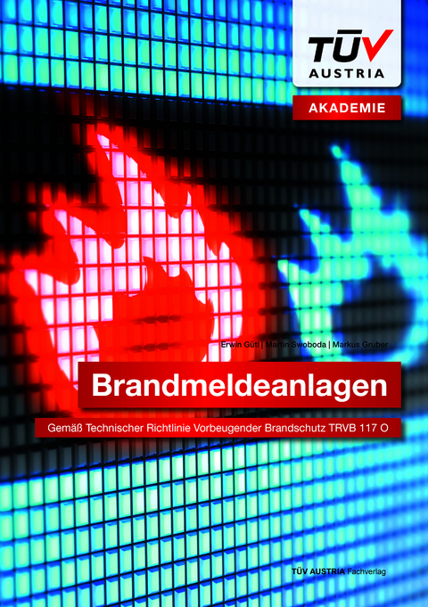 Brandmeldeanlagen - Erwin G&uuml;tl, Martin Swoboda, Markus Gruber