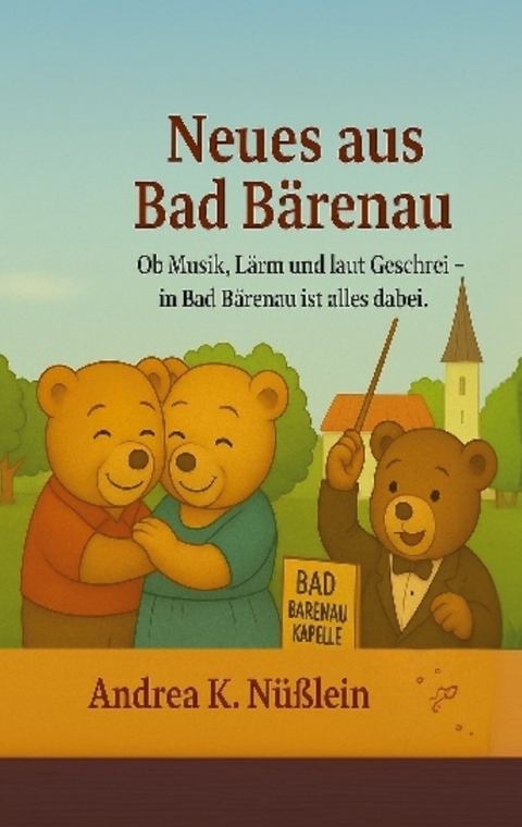 Neues aus Bad B&auml;renau - Andrea N&uuml;&szlig;lein