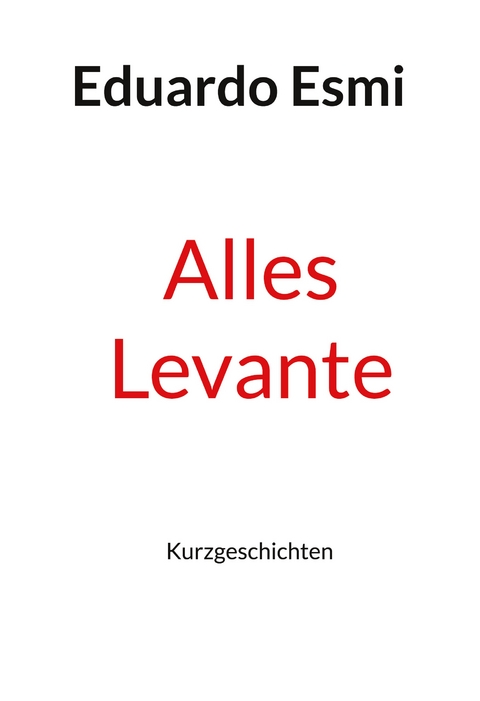 Alles Levante - Eduardo Esmi